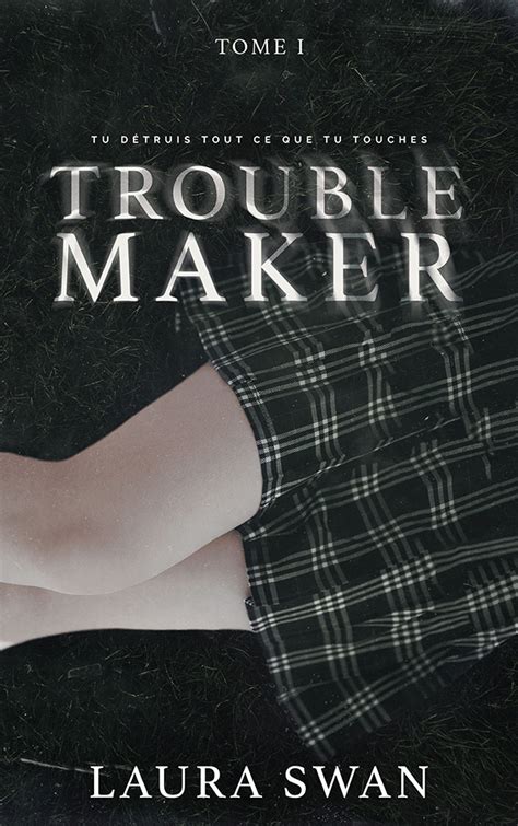 troublemaker livre|Troublemaker, Tome 1